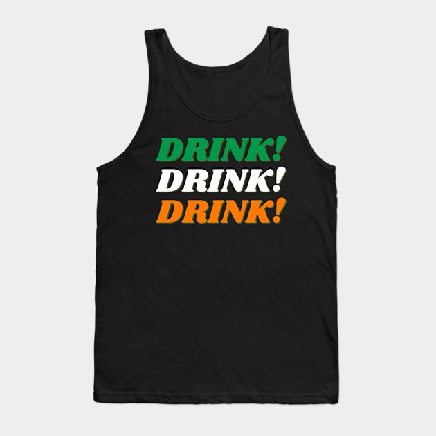 Funny St Patricks Day Irish Drink Tank Top by BigRaysTShirts